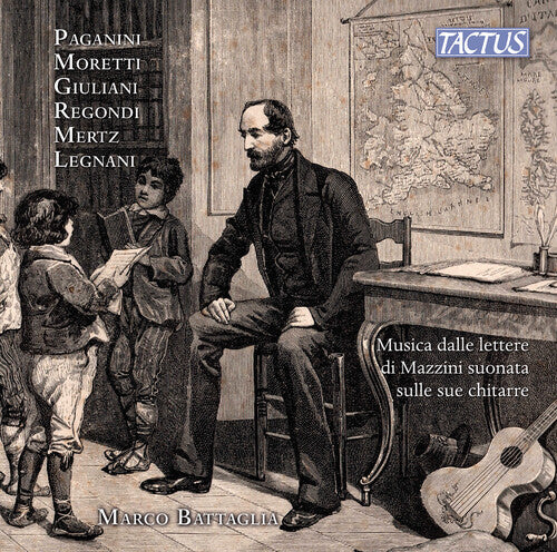 Giuliani/ Legnani/ Mertz - Music from Italian Patriot Mazzinis Letters