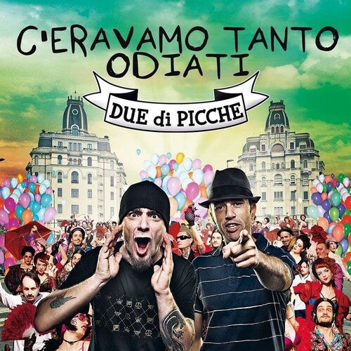 Due di Picche - C'Eravamo Tanto Odiati