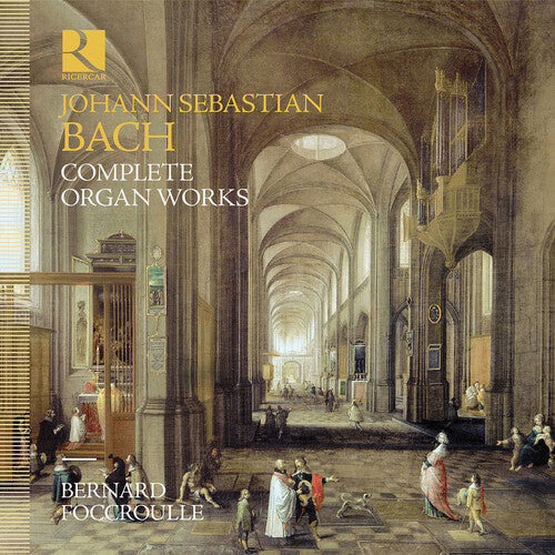 J.S. Bach / Foccroulle - Complete Organ Works