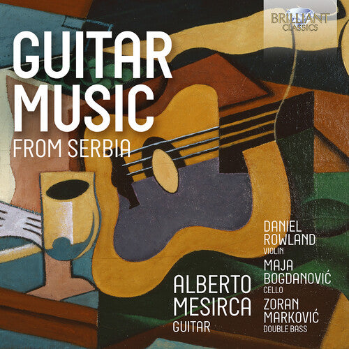 Bogdanovic/ Jovanovic/ Rowland - Guitar Music from Serbia
