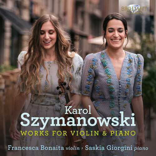Francesca Bonaita - Szymanowski: Works for Violin & Piano