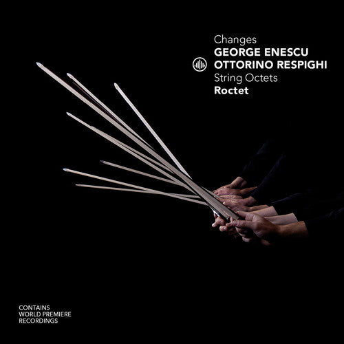 Roctet - Enescu & Respighi: Changes - String Octets