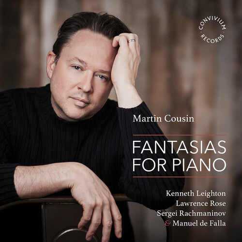 Martin Cousin - Falla, Leighton, Rachmaninoff & Rose: Fantasias for Piano