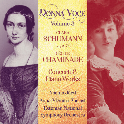 Chaminade/ Schumann/ Shelest - C. Schumann & Chaminade: Concerti & Piano Works - Donna Voce, Vol. 3