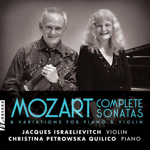 Mozart/ Israelievitch/ Quilico - Mozart: Complete Sonatas & Variations for Piano & Violin