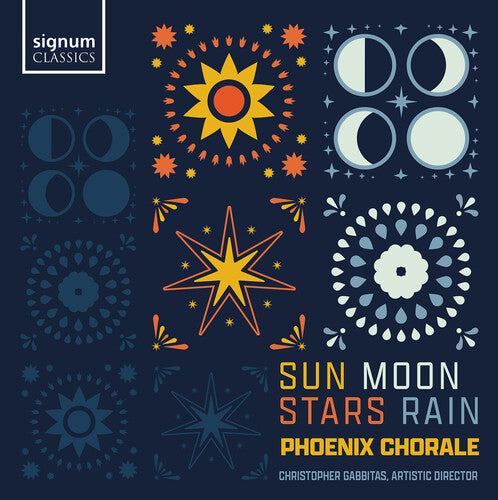 Brown/ Elgar/ French/ Phoenix Chorale - Sun, Moon, Stars, Rain
