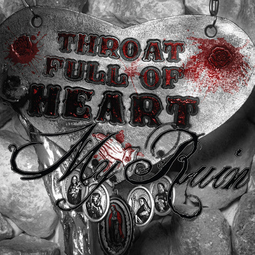 My Ruin - Throat Full of Heart