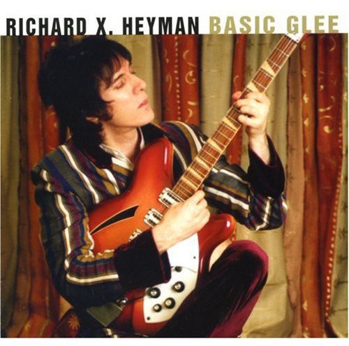 Richard Heyman - Basic Glee