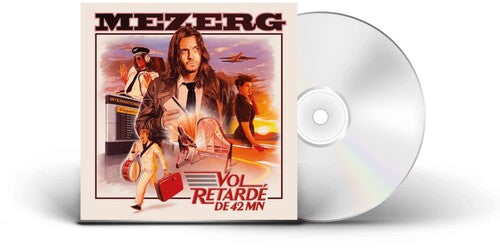 Mezerg - Mezerg - Vol Retardé DE 42 MN