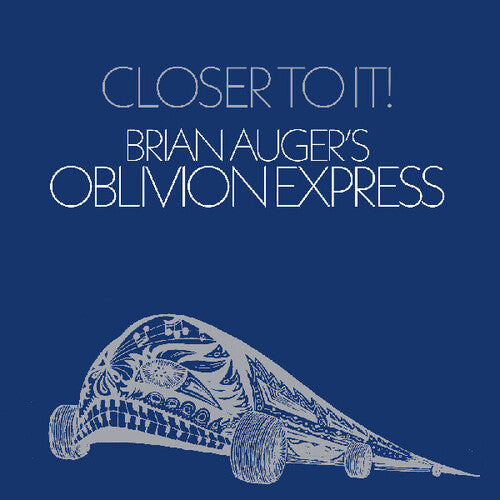 Brian Augers Oblivion Express - Closer To It