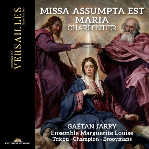 Gaetan Jarry - Charpentier: Missa Assumpta est Maria