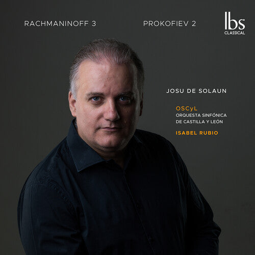 Rachmaninoff/ Prokofiev/ Josu De Solaun - Rachmaninoff 3 - Prokofiev 2