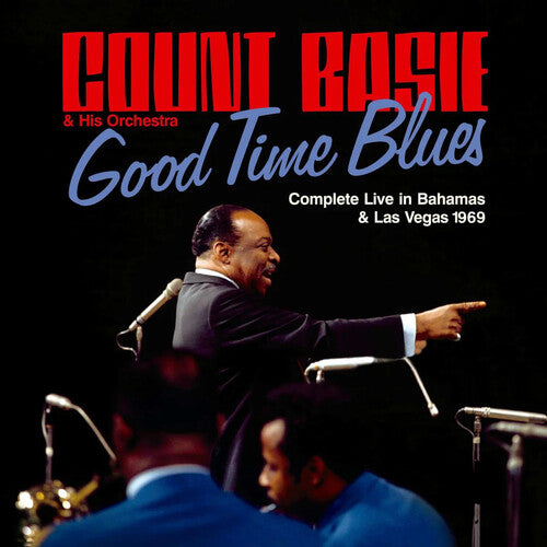 Count Basie - Good Time Blues: Complete Live In Bahams & Las Vegas 1969