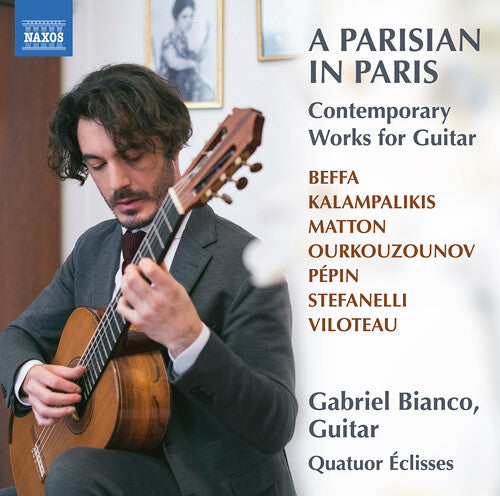 Gabriel Bianco - A Parisian in Paris - Contemporary Works for Guitar
