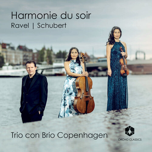 Ravel/ Schubert/ Trio Con Brio Copenhagen - Ravel & Schubert
