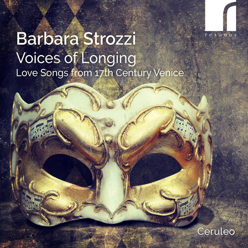 Strozzi/ Frescobaldi/ Ceruleo - Voices of Longing