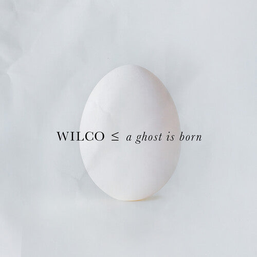 Wilco - A Ghost Is Born (Expanded Edition)