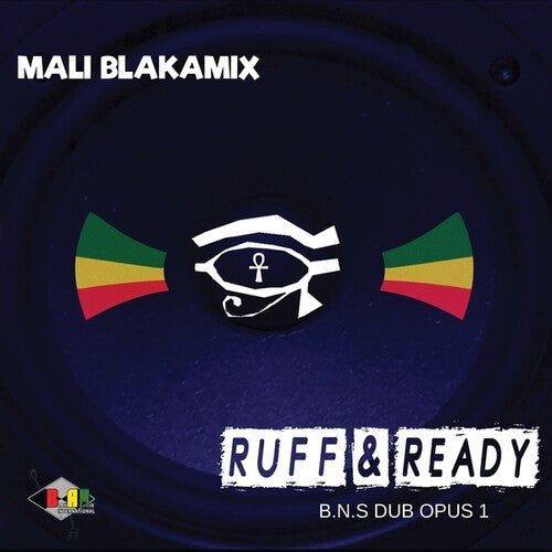 Mali Blakamix - Ruff & Ready: B.N.S. Dub Opus 1