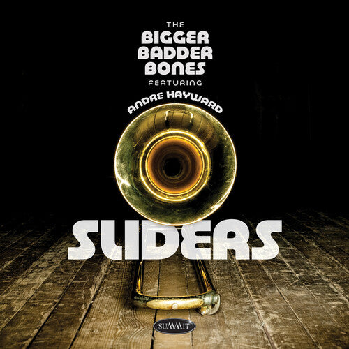 Bigger Badder Bones/ Andre Hayward - Sliders
