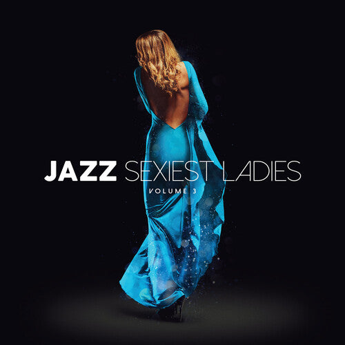 Jazz Sexiest Ladies Volume 3/ Various - Jazz Sexiest Ladies Volume 3 / Various