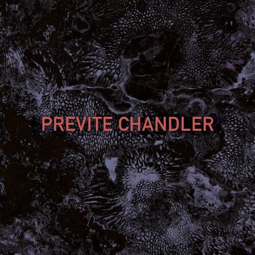 Previte Chandler - Previte Chandler - Red Vinyl