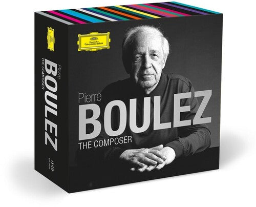 Pierre Boulez - Boulez: The Composer
