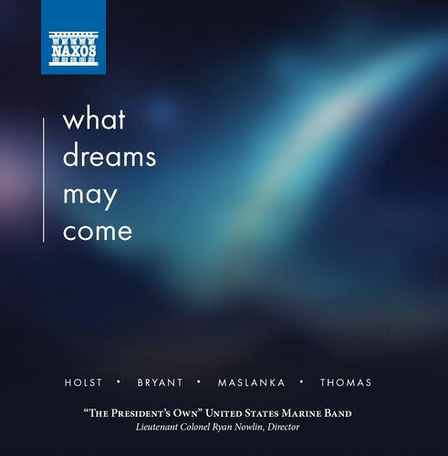 United States Marine Band - What Dreams May Come