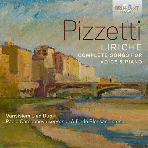 Pizzetti/ Blessano/ Camponovo - Pizzetti: Liriche - Complete Songs for Voice & Piano