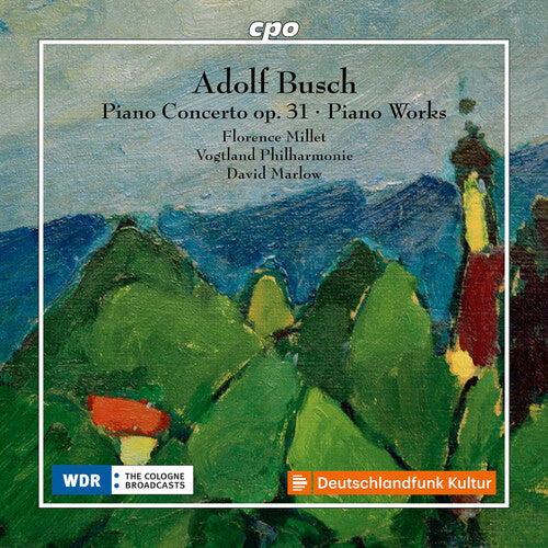 Busch/ Millet/ Vogtland Philharmonie - Busch: Piano Concerto in C Major, Op. 31 & Other Piano Works