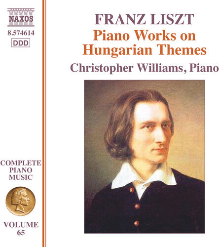 Christopher Williams - Liszt: Complete Piano Music, Vol. 65 - Piano Works on Hungarian Themes