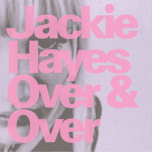 Jackie Hayes - Over & Over - Baby Blue Colored Vinyl