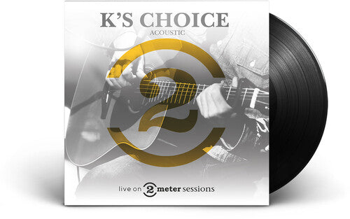 K's Choice - Live On 2 Meter Sessions (Acoustic) - Black Vinyl
