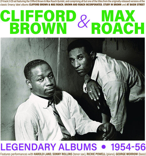 Clifford Brown / Max Roach - Legendary Albums 1954-56