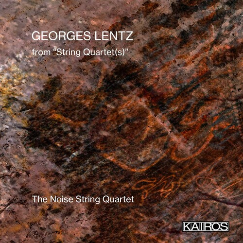 Noise String - Georges Lentz: From String Quartet(s)