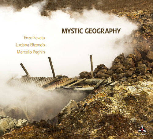 Enzo Favata / Luciana Elizondo / Marcelo Peghin - Mystic Geography