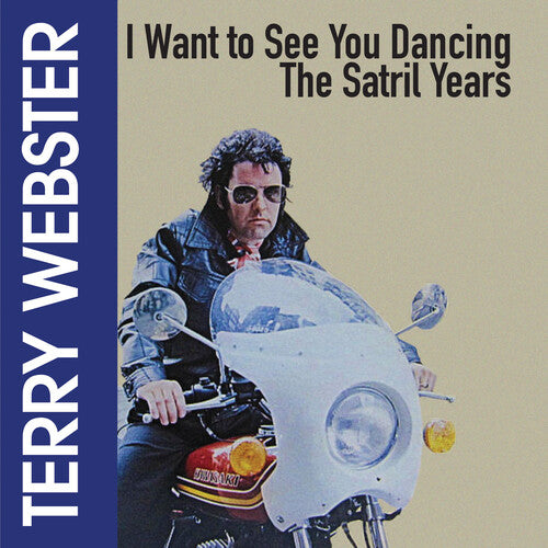 Terry Webster - I Want to See You Dancing - The Satril Years