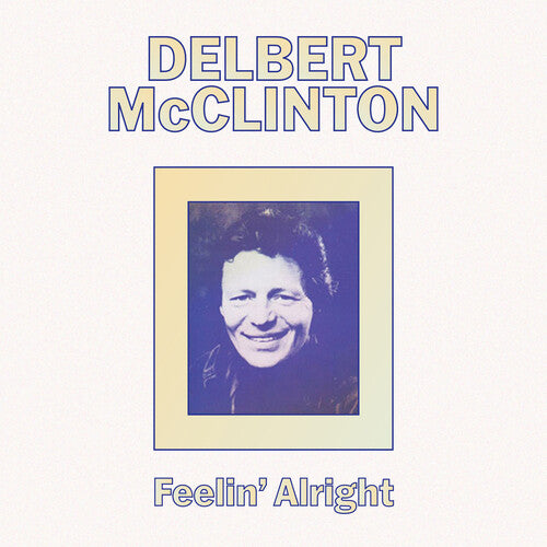 Delbert McClinton - Feelin' Alright