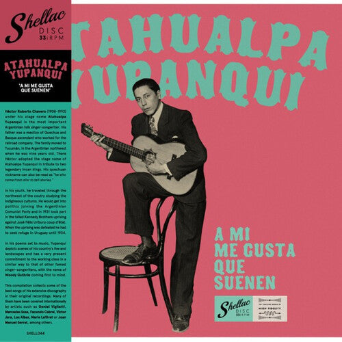 Atahualpa Yupanqui - A Mi Me Gusta Que Suenen