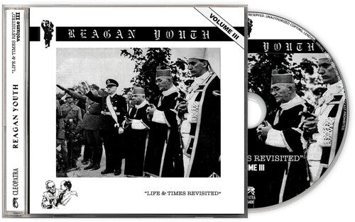 Reagan Youth - Volume Iii - Life & Times Revisited