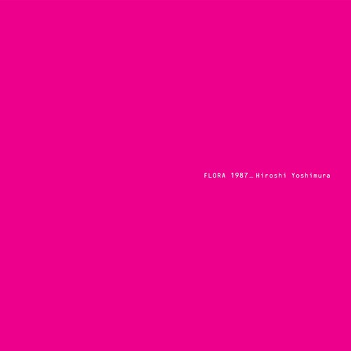 Hiroshi Yoshimura - Flora