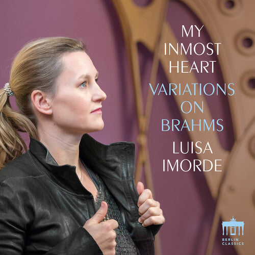 Luisa Imorde - my inmost heart - Variations on Brahms