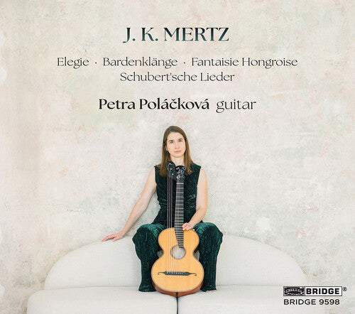 Mertz/ Schubert - J. K. Mertz: Petra Polackova, guitar