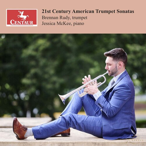 Brennan Rudy - 21st Century American Trumpet Sonatas