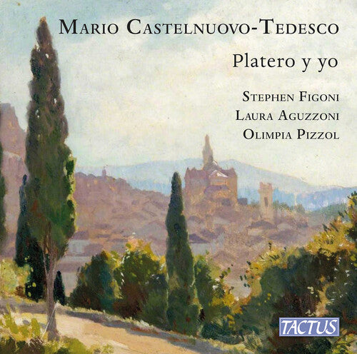 Castelnuovo-Tedesco - Castelnuovo-Tedesco: Platero y yo