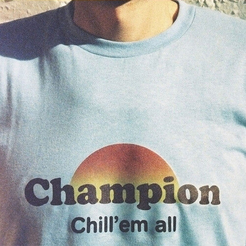 Champion - Chill 'em All