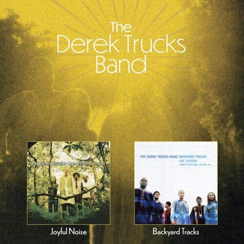 Derek Trucks Band - Joyful Noise / Backyard Tracks