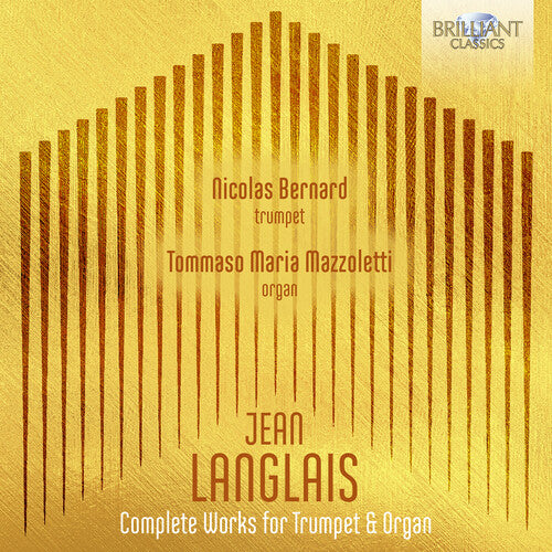 Langlais/ Bernard - Langlais: Complete Music for Trumpet & Organ