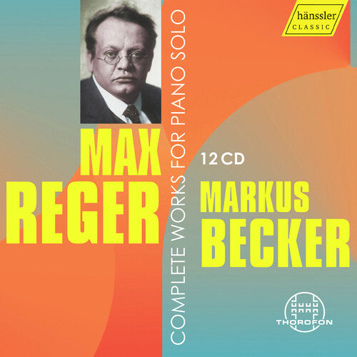 Reger/ Becker - Complete Works for Piano Solo