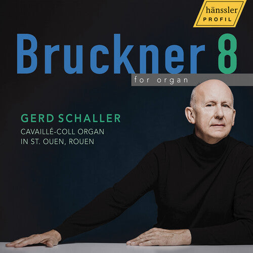 Bruckner/ Schaller - Bruckner 8 for organ