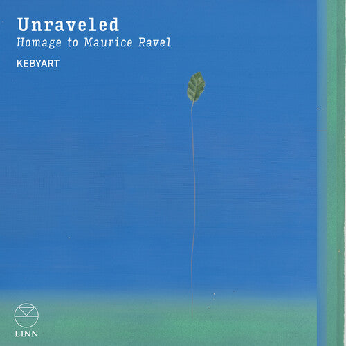 Perez-Villegas/ Rameau/ Kebyart - Unraveled - Homage to Maurice Ravel